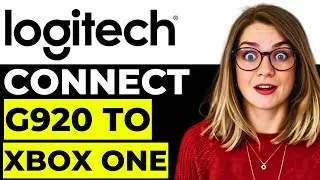 How To Connect Logitech G920 To Xbox One in 2025 &ndash; Full Setup Guide