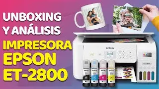 Unboxing y Análisis Impresora Epson ET2800 - Características y Usos