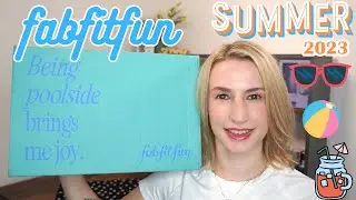 Fab Fit Fun Summer 2023 UK Unboxing