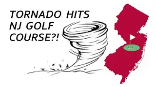 Tornado Hits New Jersey Golf Course