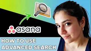 Как использовать расширенный поиск в Asana