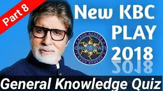 New KBC Play Episode 8 2018 Question With Answer in Hindi General Knowledge Hindi Quiz
