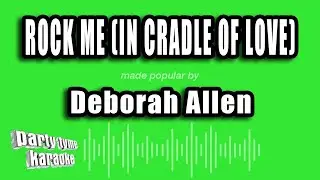 Deborah Allen - Rock Me (In Cradle of Love) (Karaoke Version)