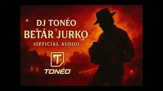 TONÉO – Beťár Jurko  (Official Song)