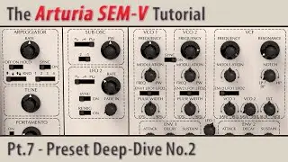 Arturia SEM-V Tutorial Pt.7 - Preset Deep-Dive No.2