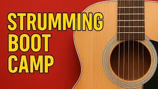 Strumming Bootcamp &ndash; Исправление грува и ритма