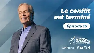 The conflict is over (Episode 16) - Andrew Wommack