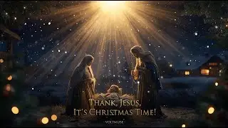 Thank You, Jesus, It&rsquo;s Christmas Time! | VOLTMUSE (Christmas Worship Anthem)