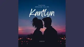 Kantlyn (feat. Jemaine Julies)