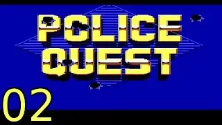 Police Quest: In Pursuit of the Death Angel - EGA Version - [02/09] - English Walkthrough