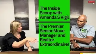 The Inside Scoop with Amanda S Vigil The Premier Senior Move Manager and Realtor Extraordinaire!