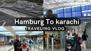 Traveling Vlog | Hamburg to Karachi |
