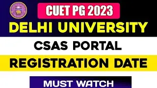 DU PG Admission 2023 CSAS Portal Update | DU PG Admission Process 2023 | College Updates