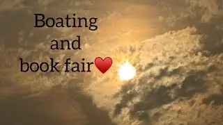Boating and Book fair vlog~✨