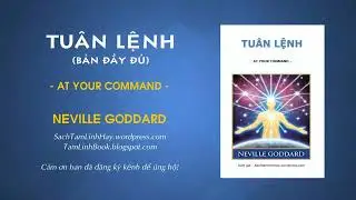 AT YOUR COMMAND (TU&Acirc;N LỆNH) - bản full - t&aacute;c giả Neville Goddard
