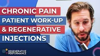 Chronic Pain Patient Work Up & Regenerative Injections
