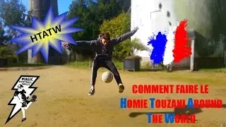 COMMENT FAIRE LE HOMIE TOUZANI AROUND THE WORLD / TUTO #16 / TUTORIEL DE FOOTBALL FREESTYLE