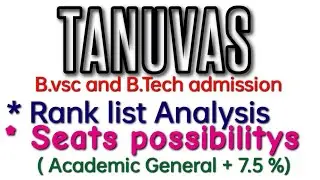 TANUVAS - Rank list analysis ( Academic + 7.5% ) + important video for all