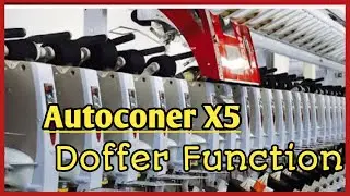 Schlafhorst Autoconer X5 Doffer Function || spinning Technology ||