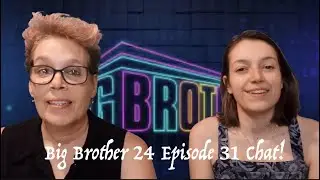 Big Brother 24 Episode 31 Chat!