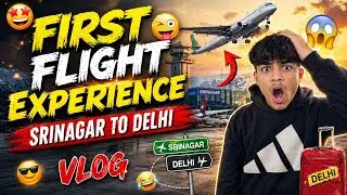 My First Flight ✈️ | Best Experience Ever