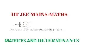 Let A= Let A=(1 0 0,0 4-1,0 12 -3).Then the sum of the diagonal elements of the matrix (A+I)¹¹ is