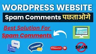 How to Fix WordPress Spam Comments Problem (Quick & Easy Solutions!)
