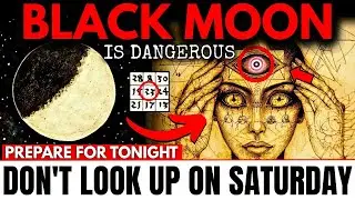 BLACK MOON! It's Hitting EVERYONE! You MUST AVOID These Anti-Spiritual Things...&nbsp;August 22nd &&nbsp;23rd
