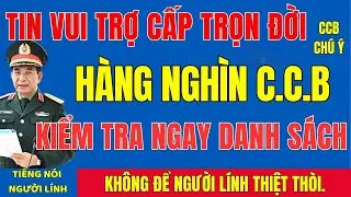 TIN VUI LỚN: Hàng Nghìn Cựu Chiến Binh Đã Có Tên Trong Danh Sách Nhận Trợ Cấp Trọn Đời#tintuc