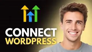 How To Connect WordPress To GoHighLevel (2026) - Full Guide