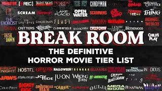 Break Room &bull; The Definitive Horror Movie Tier List [Bonus Episode]