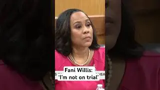 Fani Willis: &lsquo;I&rsquo;m not on trial&rsquo;