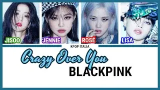 BLACKPINK - Crazy Over You [Color Coded/Sub Ita]