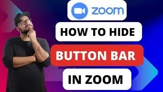 How To Hide Button Bar In Zoom [ Quick Guides]