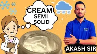 Pharmaceutical Creams | Semi- Solid Dosage Form | Definition, Types ,Preparation | By Akash Sir.