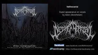 Nethescerial - Nethescerial (feat. Aeon of Akrotheism)