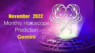 November 2022 Gemini Monthly Horoscope Prediction |Gemini Moon Sign Predictions November 2022