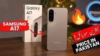 Samsung Galaxy A17 Price in Pakistan | Tabahi Phone!!🔥
