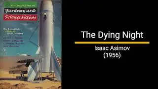 The Dying Night - Isaac Asimov (Short Story)