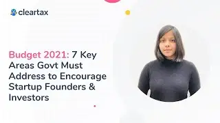 Budget 2021 | 7 Key Areas Govt Must Address to Encourage Startup Founders & Investors