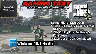 GTA V | Support DX11 Game | Vortek + DXVK | Winlator 10.1 Hotfix | Mediatek Helio G99 Test