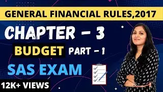 PC8 | GENERAL FINANCIAL RULES,2017 | Ch-3 Budget Formulation & lmplementation  (part-1)