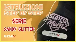 Come usare il Termoadesivo Iron On della SERIE SANDY GLITTER - Istruzioni STEP BY STEP