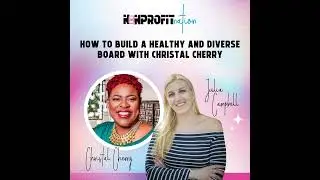 How to Build a Healthy and Diverse Board with Christal Cherry