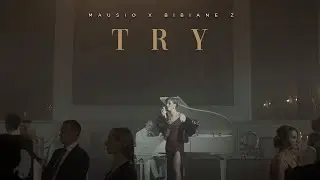 Mausio x @BibianeZ  - TRY [unCENSORED ALBUM]