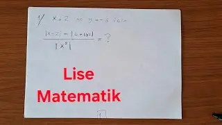 Mutlak Değer 1 – Sorularla Konu Kavrama | Lise Matematik İsmail ŞABANOĞLU