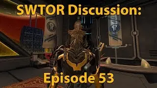 SWTOR Discussion Episode 53: The Force Awakens! (Non-Spoiler Thoughts)
