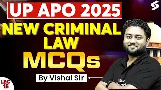 New Criminal Law MCQs For UP APO 2025 Exams I UP APO Vacancy 2025 Preparation | Vishal Sir #15