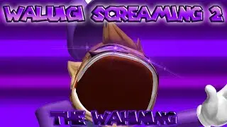 WALUIGI SCREAMING 2: THE WAHINING