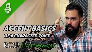 Accent Basics of a Character Voice